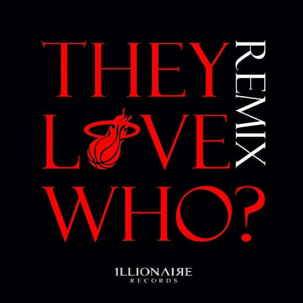 Illionaire Records - The Love WHo? (Remix) cover