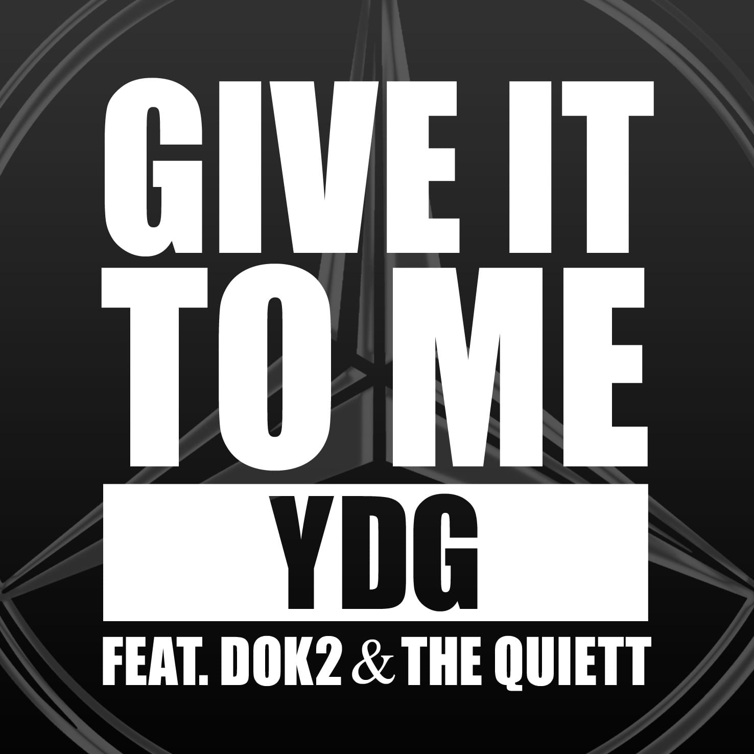 YDG - Give It To Me (Feat. Dok2, The Quiett) cover