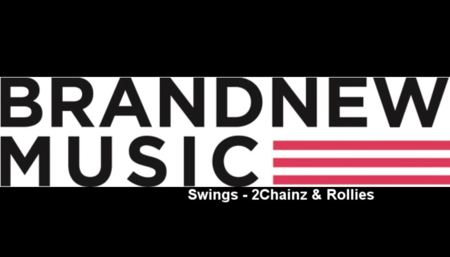 Brand New Music logo + Swings - 2Chainz & Rollies