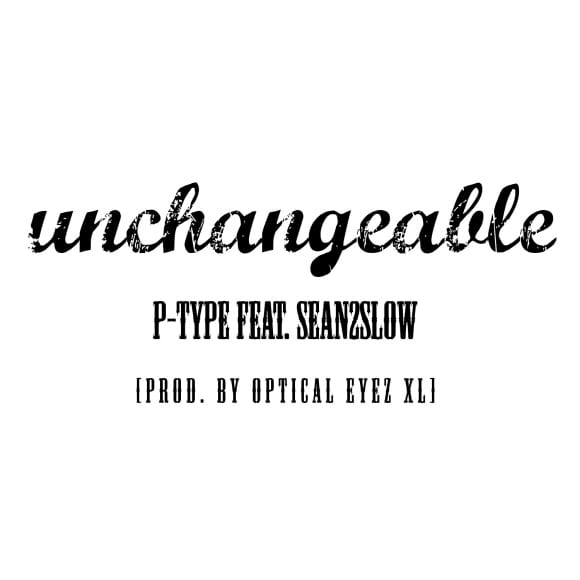 P-Type - Unchangeable (Feat. Sean2slow) cover