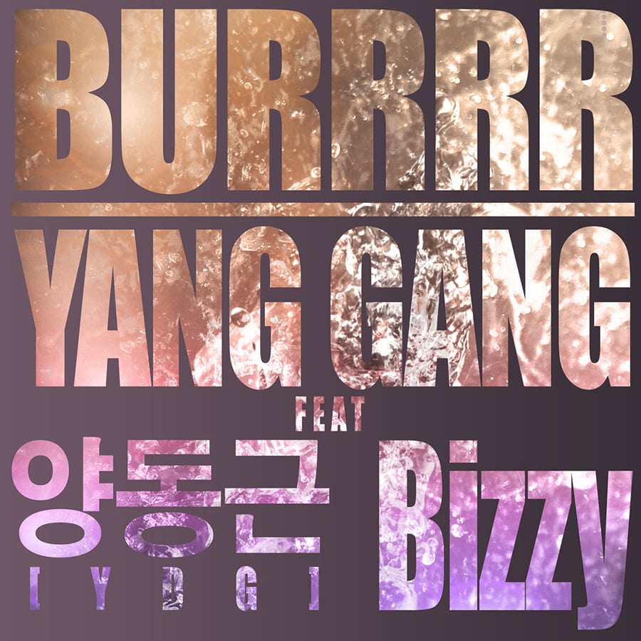 Yang Gang - BURRRR (Feat. YDG, Bizzy) cover