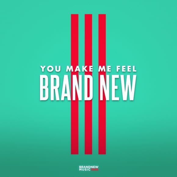 Brand New Music - You Make Me Feel Brand New cover