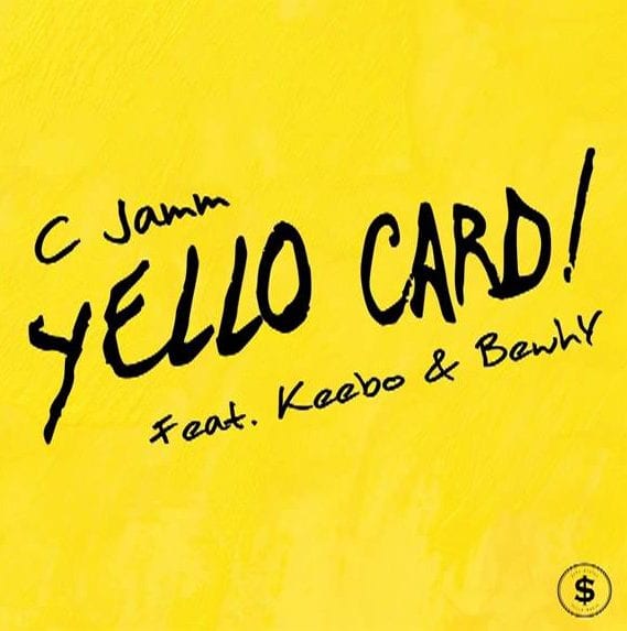 Cjamm - Yello Card! (Feat. Keebo & BeWhy) cover