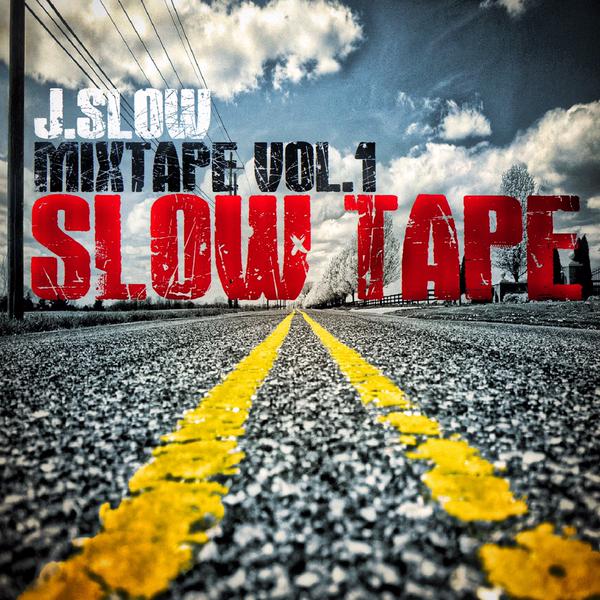 J.slow - Mixtape Vol. 1 Slow Tape (cover)