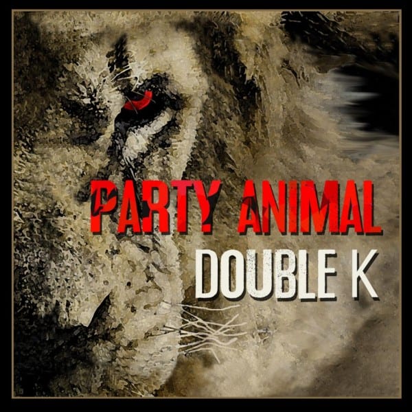 Double K - Party Animal (cover)