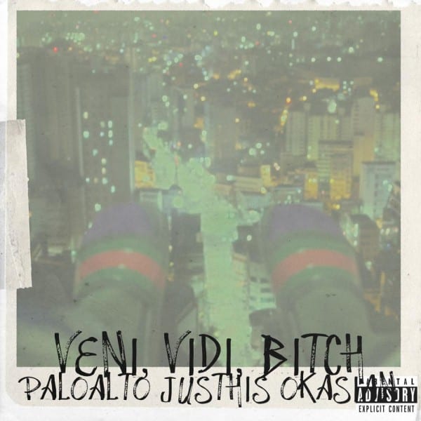 JUSTHIS - Veni, Vidi, Bitch (Feat. Paloalto, Okasian) cover