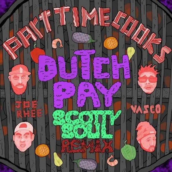 Part Time Cooks - Dutch Pay (Scotty Soul Remix) (Feat. Vasco, Joe Rhee) cover