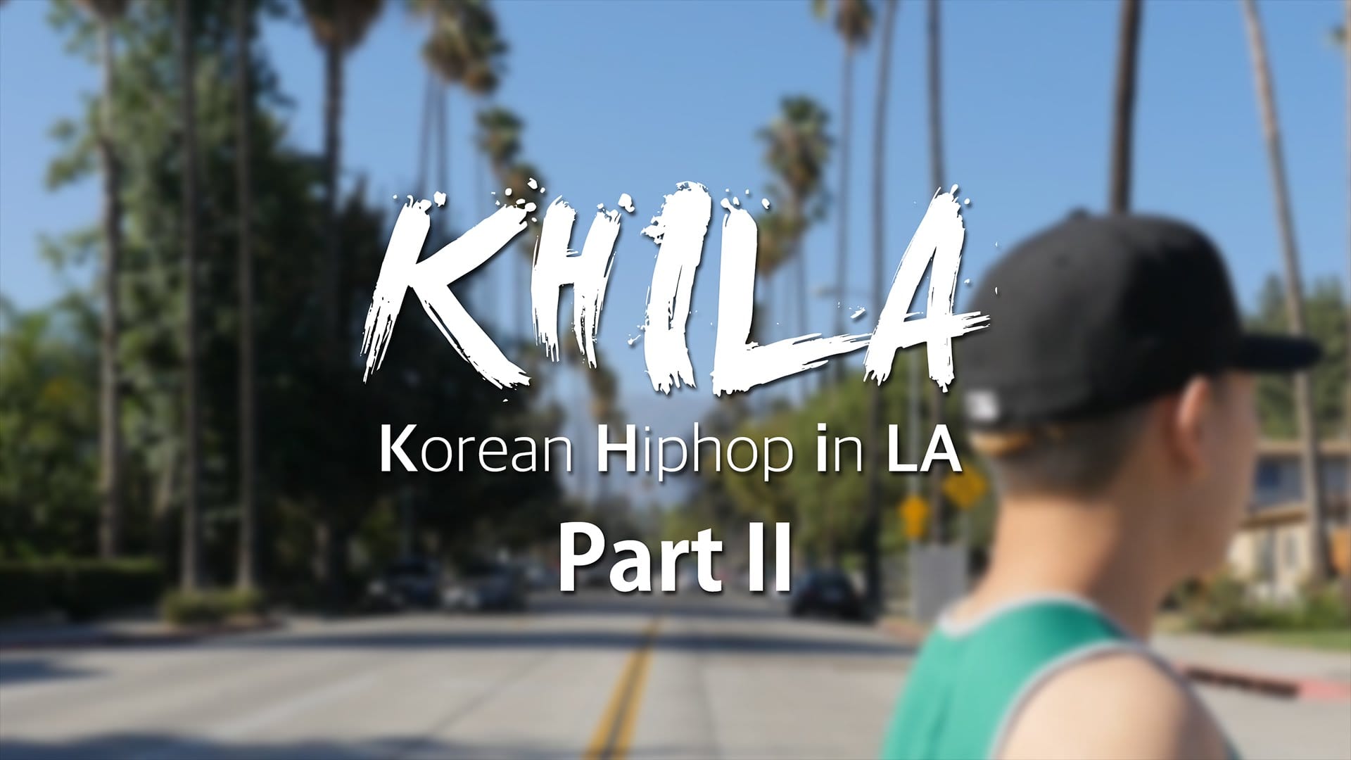 Korean Hiphop in LA (KHILA) Part 2