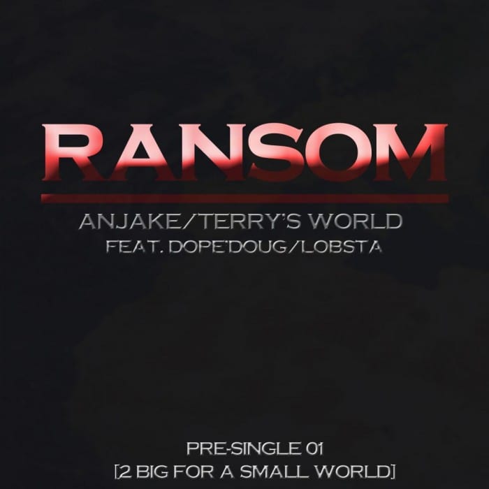 ANJAKE, Terry's World - Ransom (Feat. Dope'Doug, Lobsta) cover
