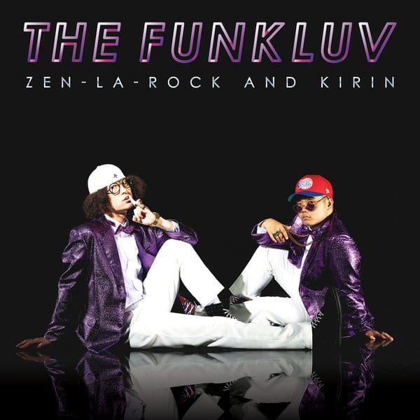 ZEN-LA-ROCK and Kirin - The Funkluv (cover)