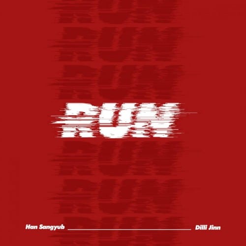 Han Sangyub X Dilli Jinn - Run (cover)