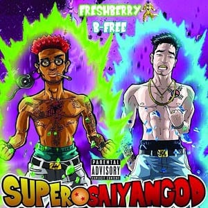 Freshberry - Super Saiyan God (Feat. B-Free) cover