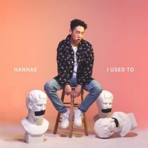 Hanhae - I Used To (내가 이래) cover
