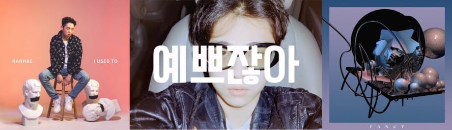 covers: Hanhae - I Used To, Giriboy - 예쁘잖아, Paloalto - Fancy