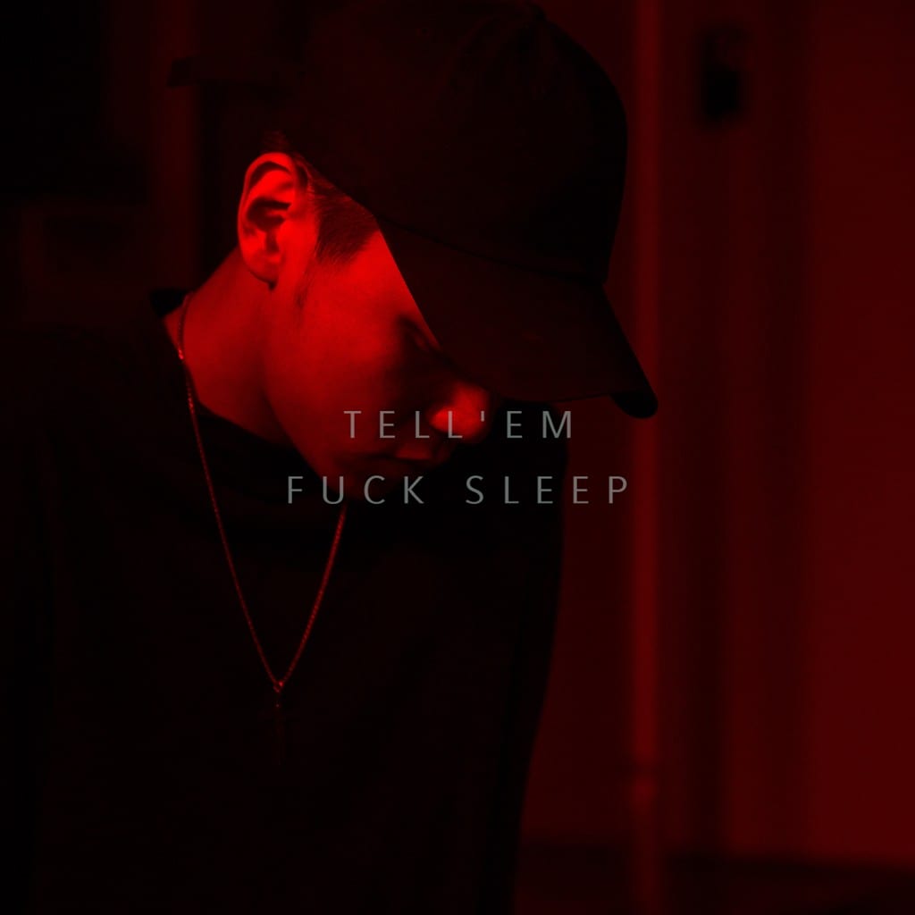 Tell'em - Fuck Sleep (album cover)
