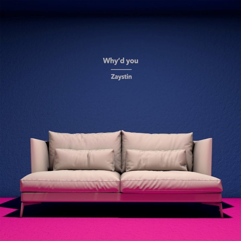 Zaystin - Why'd You (album cover)