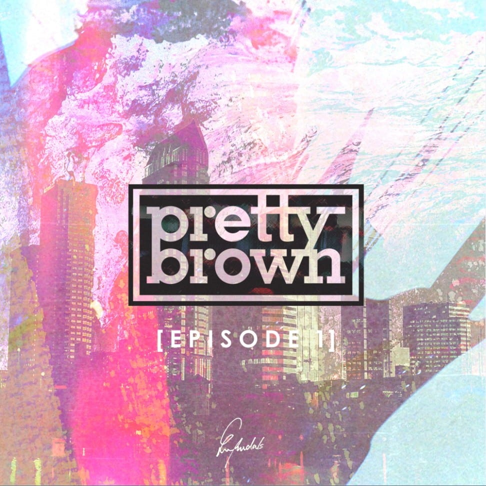 Pretty Brown - Episode 1 (album cover)
