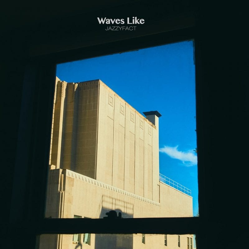 Jazzyfact - Waves Like (album cover)