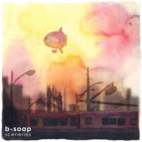 b-soap - Sceneries (album cover)