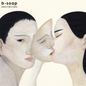 b-soap - Secrecies (album cover)