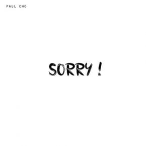 Paul Cho - Sorry! (cover art)