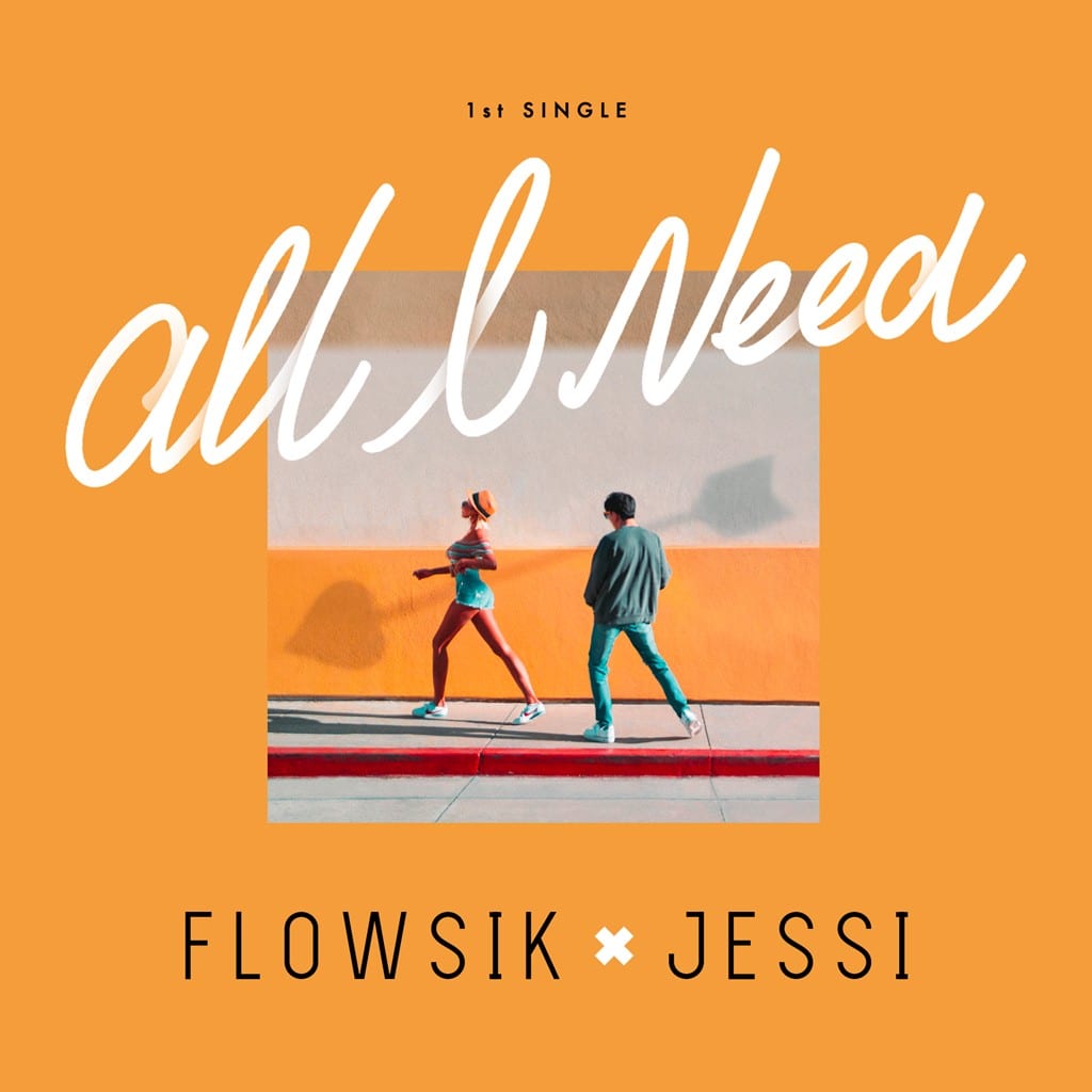 Flowsik x Jessi - All I Need (cover art)