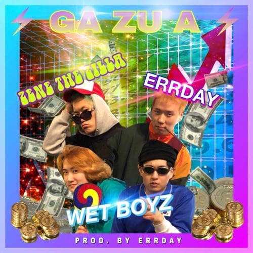 Wet Boyz X Errday X ZENE THE ZILLA - GA ZU A (cover art)