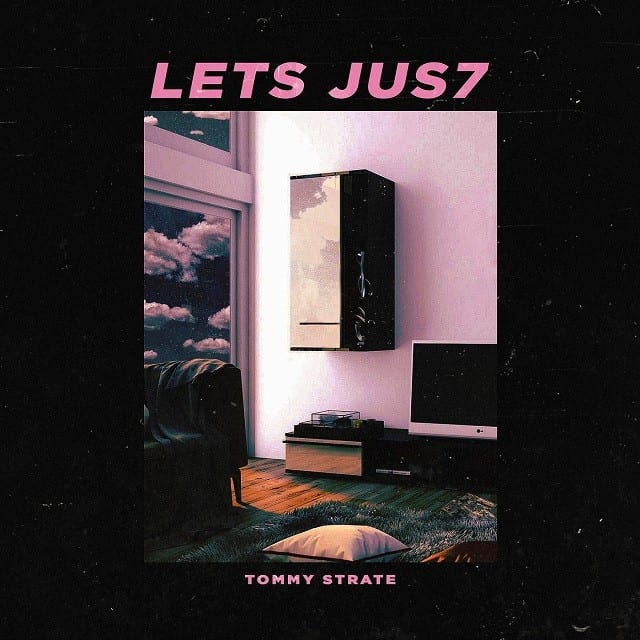 Tommy Strate - lets jus7 (cover art)