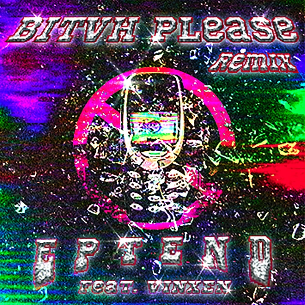 EPTEND - Bitvh Please Remix (cover art)