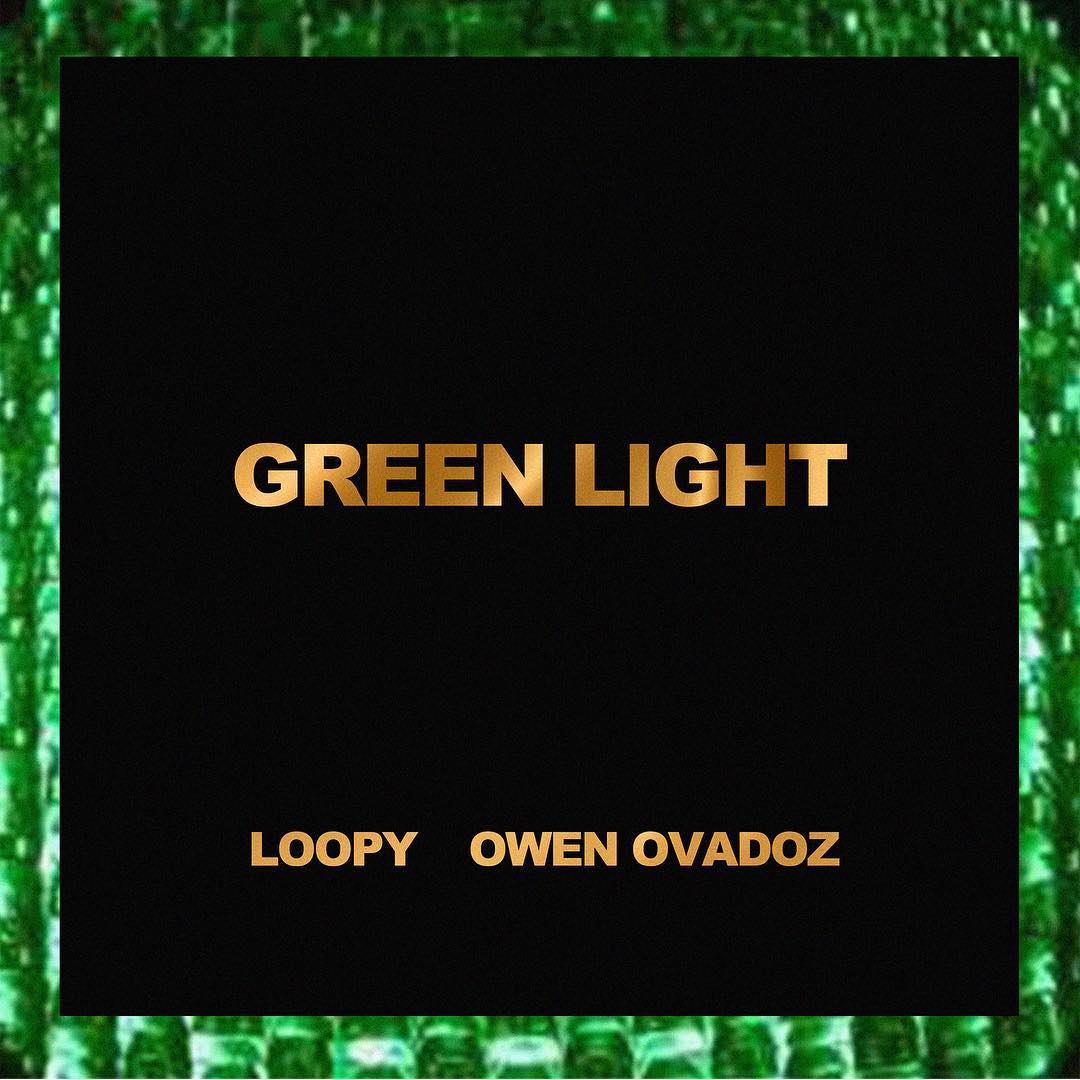Loopy, Owen Ovadoz - Green Light (cover art)