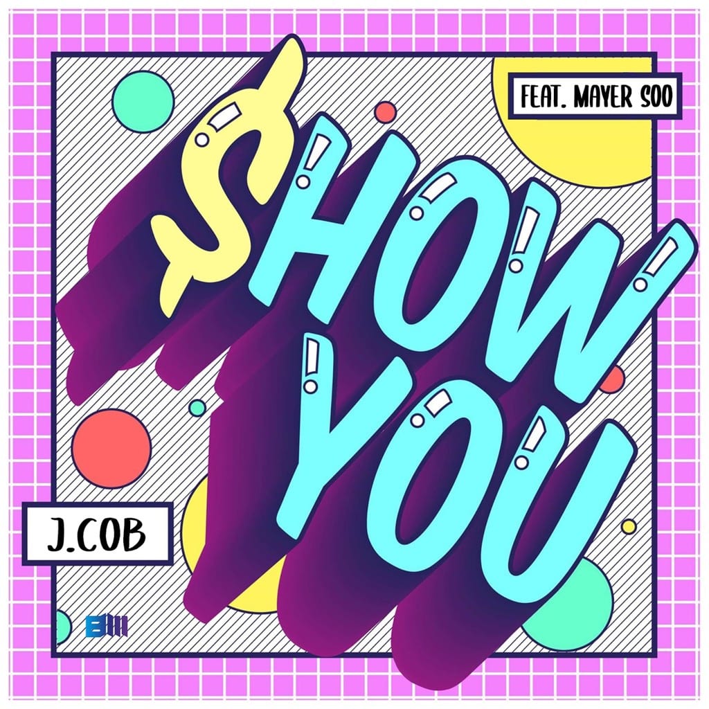 J.cob - Show You (cover art)