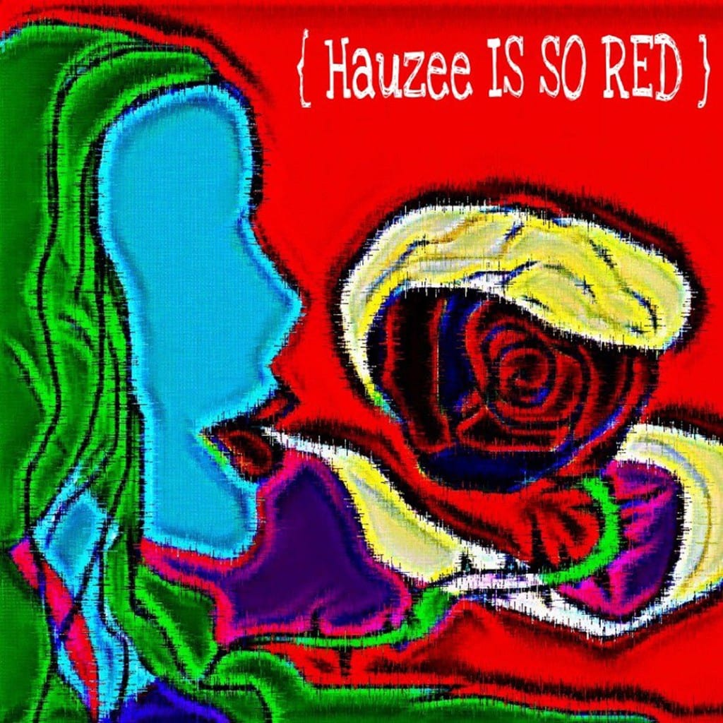Hauzee - ( Hauzee IS SO RED ) (album cover)