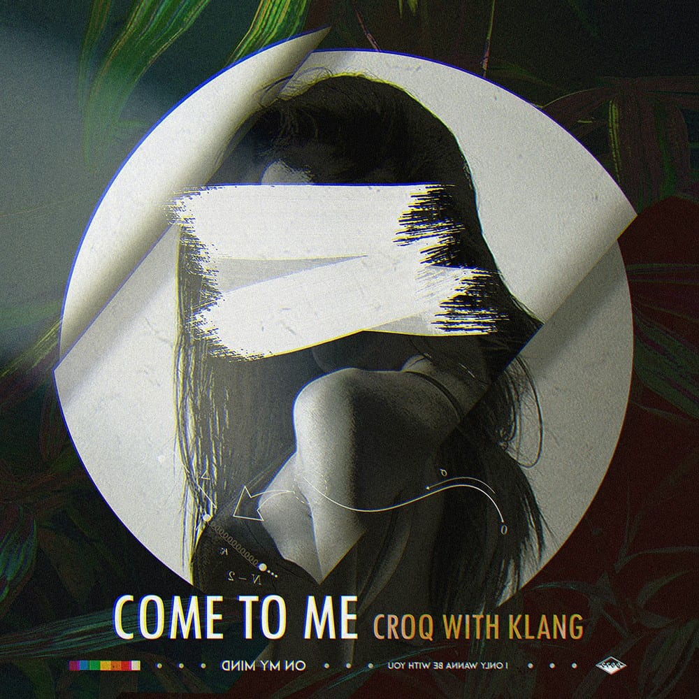 CROQ - Come To Me (cover art)