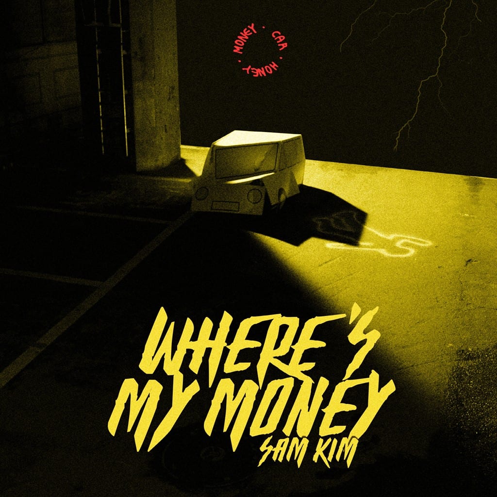 SAM KIM - WHERE'S MY MONEY (cover art)