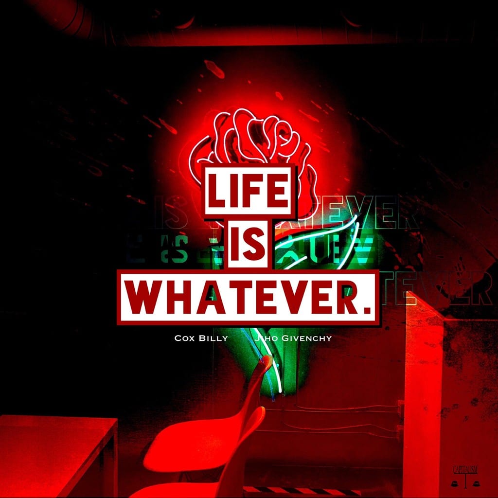 Cox Billy, Jiho Givenchy - Life Is Whatever (cover art)
