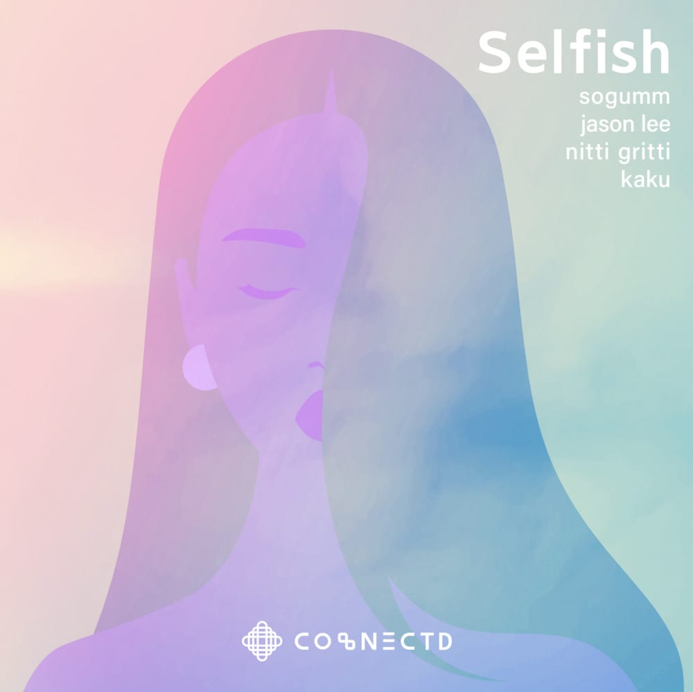 sogumm, Jason Lee, Nitti Gritti, KAKU - Selfish (cover art)