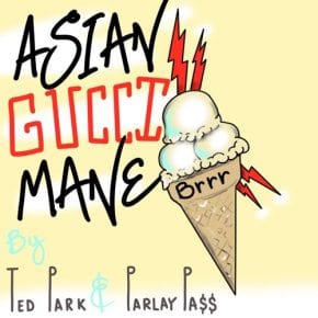 Ted Park - Asian Gucci Mane (cover art)