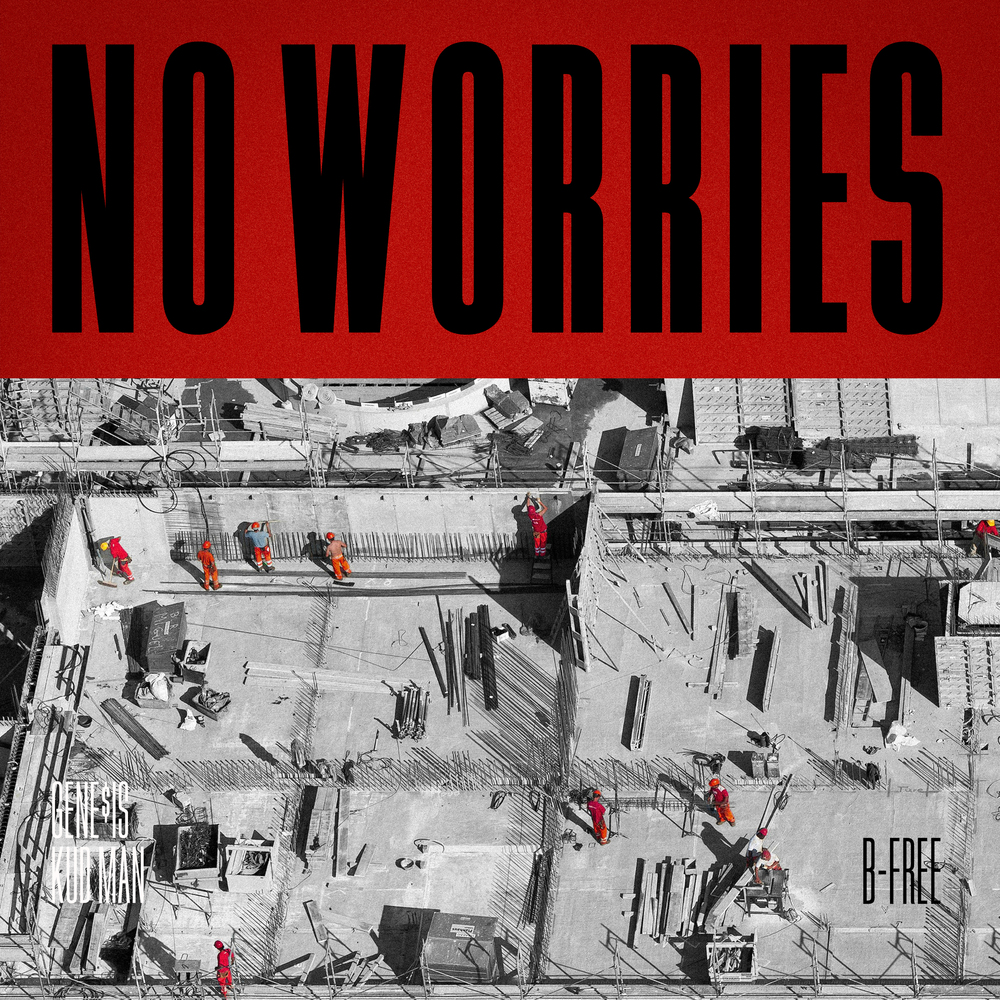 B-FREE Releases ‘NO WORRIES’